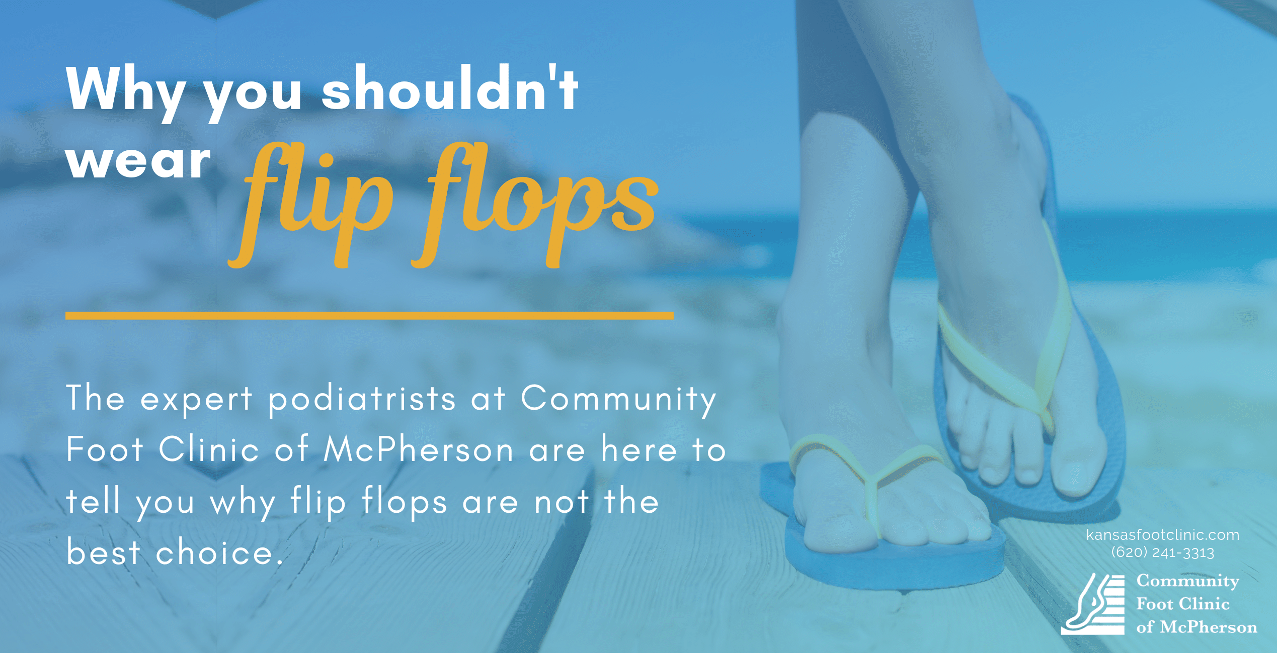 You shouldn't wear flip flops